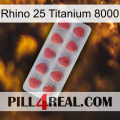 Rhino 25 Titanium 8000 18